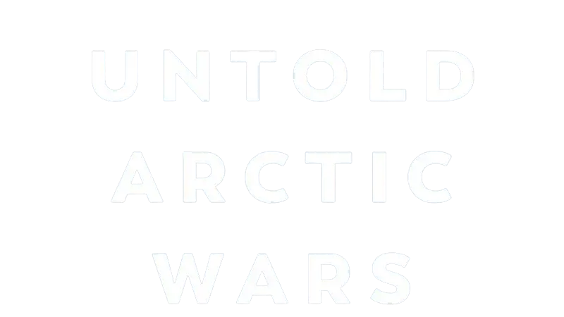 Untold Arctic Wars 